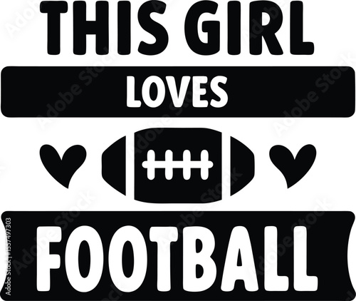 this girl  fristl ove football typography Design