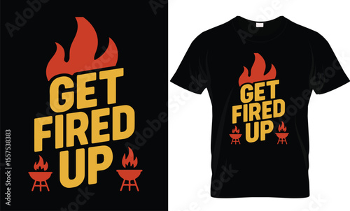Get Fired Up BBQ Quote Design | Grill Lover SVG for T-Shirts & Crafts
