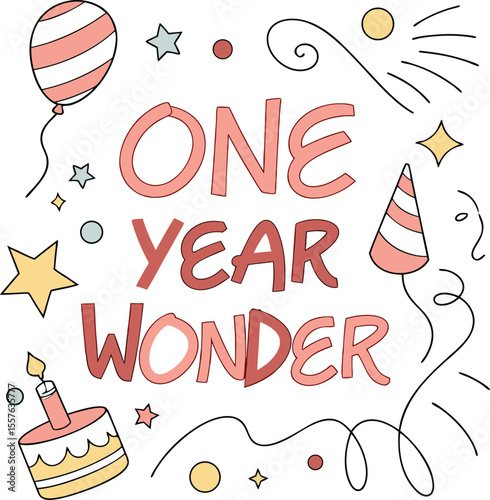 One Year Wonder Birthdays: Festive Design with Cake, Balloons, and Party Decorations to Celebrate a First-Year Milestone Event