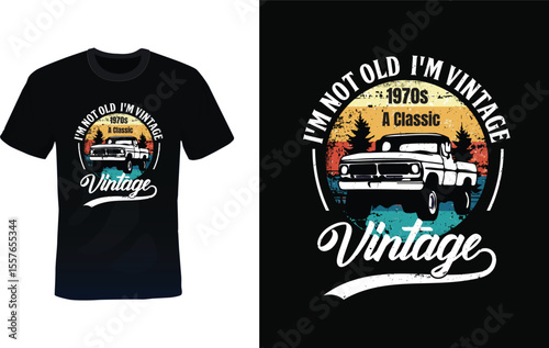I'm not old i'm vintage-t-shirt design