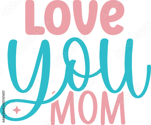  Love you mom SVG