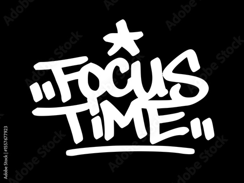 Graffiti tag "Focus Time" in white on black background. Urban hand drawn lettering style for school, study, and concentration-themed visuals.
