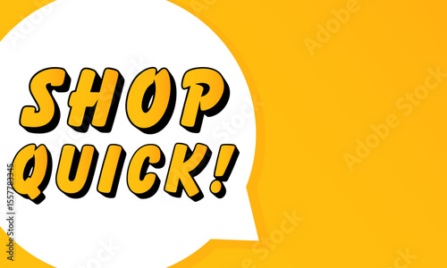 Shop Quick speech bubble. Bold outline, comic style shape, vibrant background, dialog element, visual communication, announcement layout, message highlight, template for interaction.