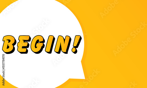 Begin speech bubble. Bold outline, comic style shape, vibrant background, dialog element, visual communication, announcement layout, message highlight, template for interaction.