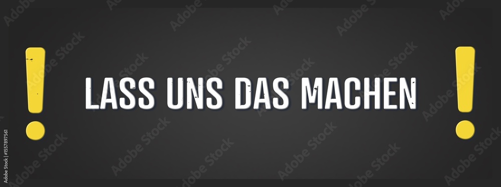 Obraz premium Lass uns das machen (Let's do this) - A blackboard illustration with white text.