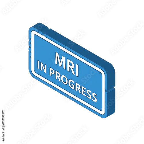 Sign indicating MRI scanning in progress.