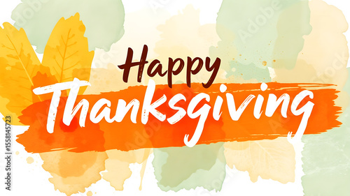 Brush-stroke painted Happy Thanksgiving over abstract watercolor background