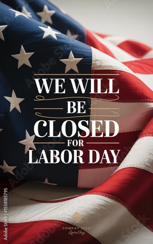 We Will Be Closed For Labor Day America First Theme