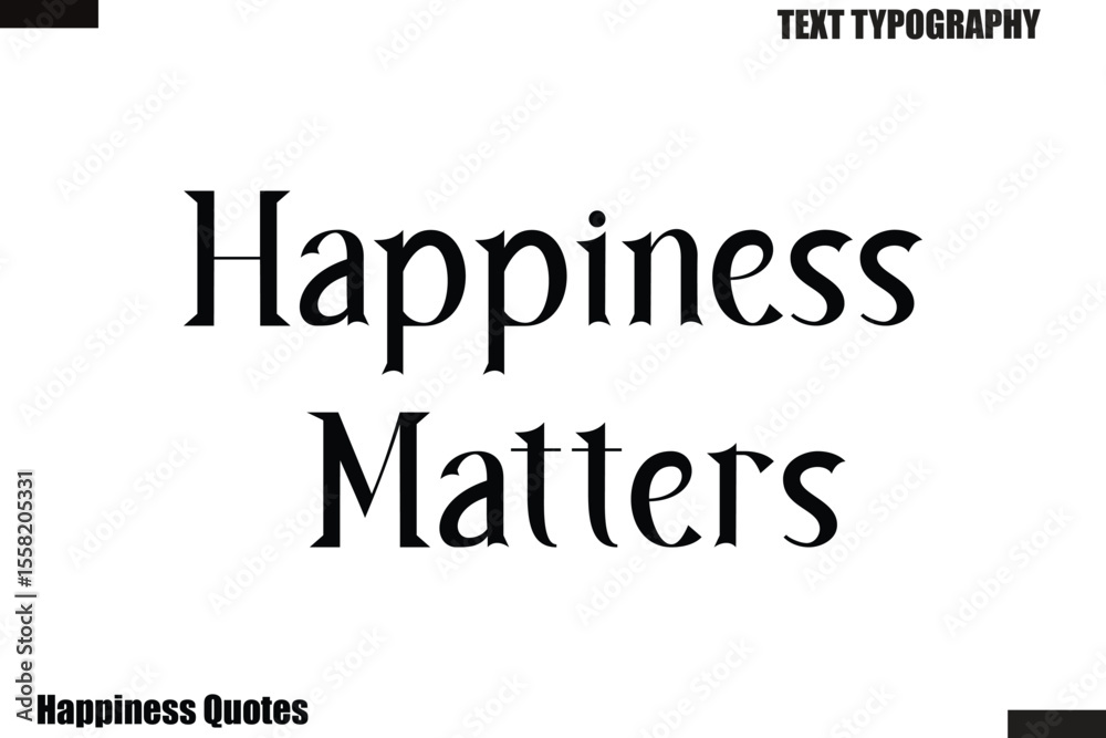Fototapeta premium Happiness Matters Happiness cursive typography text saying