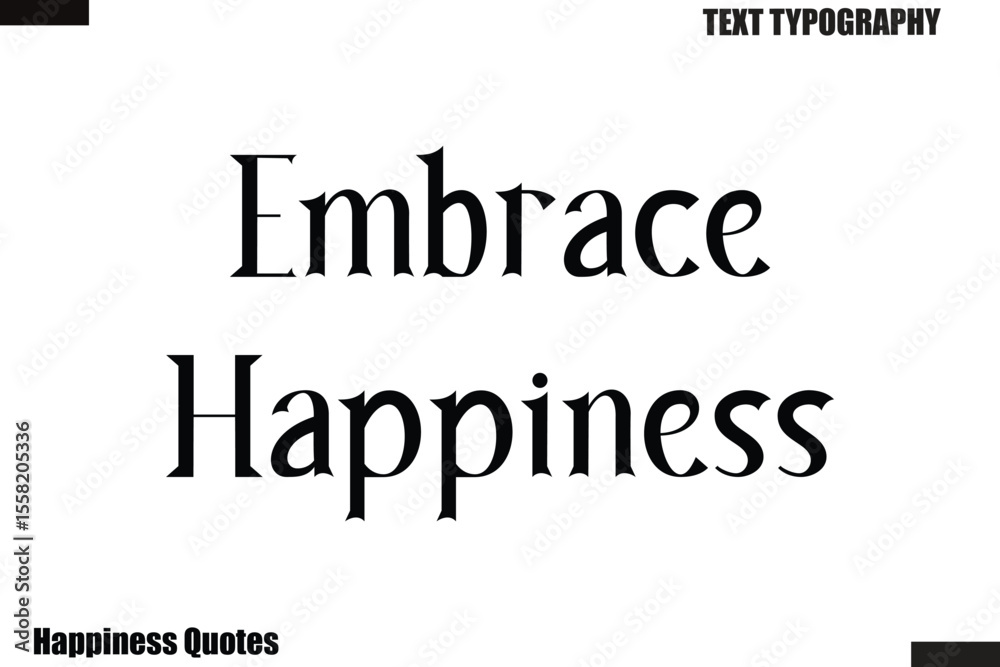 Fototapeta premium Embrace Happiness Happiness cursive typography text saying