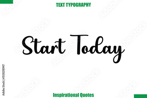 Start Today Vector Inspirational Travel Typography Text