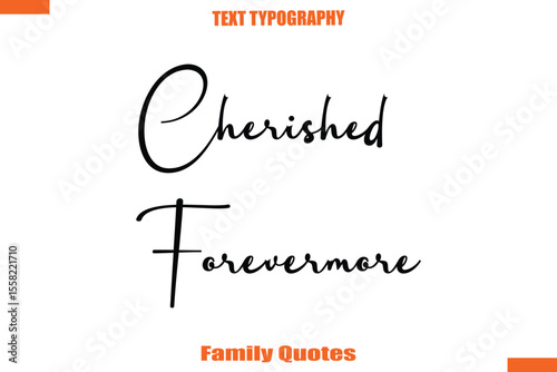 Foto Cherished Forevermore Typographic text family saying