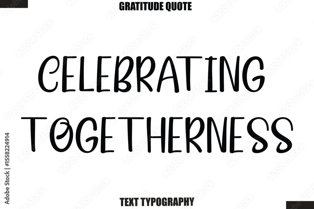 Fototapeta premium Celebrating Togetherness Thanksgiving Slogan Typography Lettering