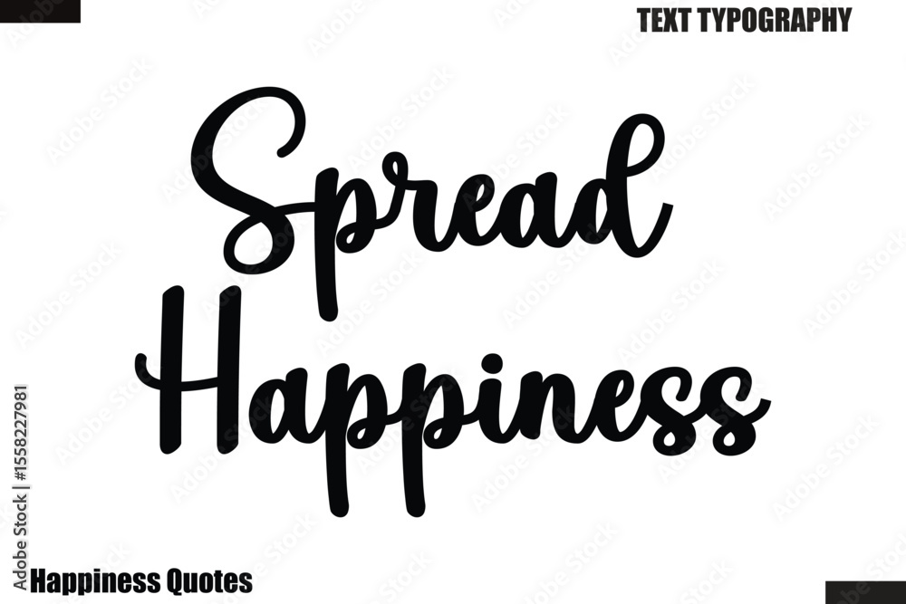 Obraz premium Spread Happiness Happiness cursive typography text saying
