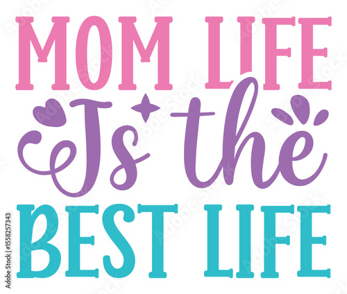 Mom life is the best life SVG 