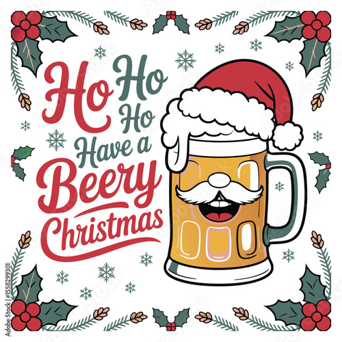 T-shirt design ,Festive Ho Ho Ho Have a Beery Christmas Design with Santa Mug and Holly Border