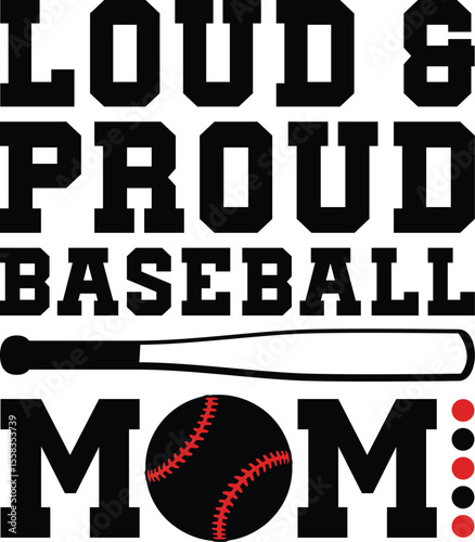Loud and proud baseball mom, baseball bat, softball lover quotes free svg file