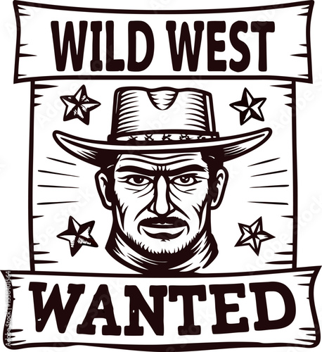 Wild west wanted poster with cowboy face, western hat, stars, and vintage drawing emblem for retro criminal reward design