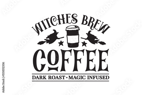 Witches Brew Coffee – Magic Infused Halloween Sign Typography SVG Design