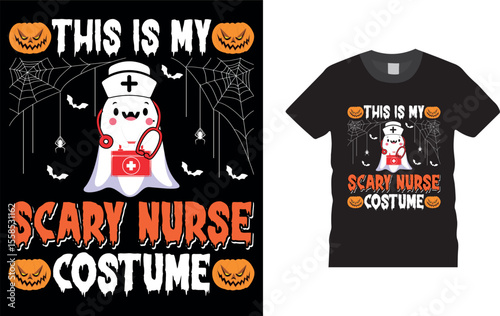 This Is My Scary Nurse Costume, Nurse Halloween t Shirt