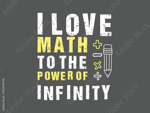 To the power of infinity funny cute math lover quote tee for geeks stem fan and classroom style