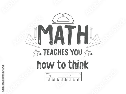 Math teaches you how to think inspirational and motivational math quote tee for students teachers and logical