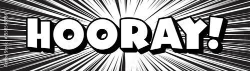 Hooray explosion phrase bold speech lettering. Dynamic motivational message fun quote text energy japanese manga comics impact. Pop art design banner. Vector illustration