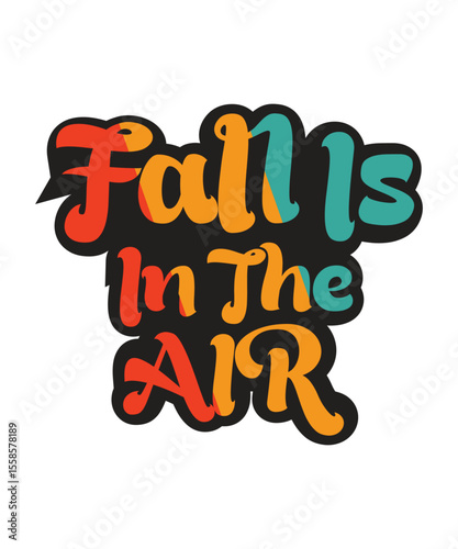 Fall is in the air typography t shirt design
