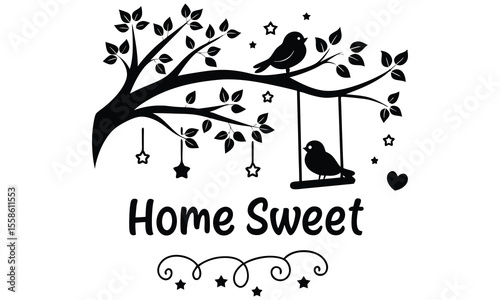 Charming black silhouette of a stylized tree with two birds one on a branch and another on a swing surrounded by stars and leaves with the text home sweet below