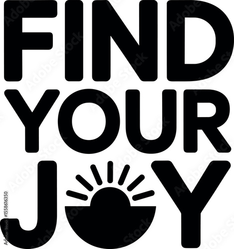 Find Your Joy vector black silhouette print design