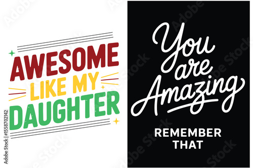 RETO flat  T SHIRT DESIGN. Awesome like my daughter and you are amazing remember that typography