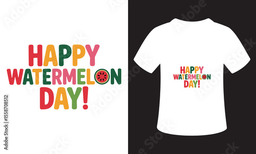 National Watermelon Day Quote Typography T-Shirt Design