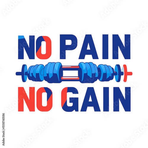 Motivational gym slogan no pain no gain with a stylized dumbbell illustration