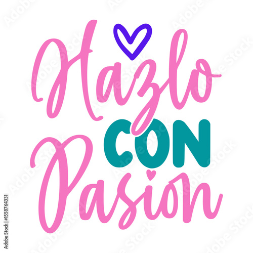 Hazlo Con Pasion SVG