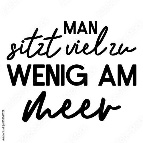 Man Sitzt Viel Zu Wenig Am Meer