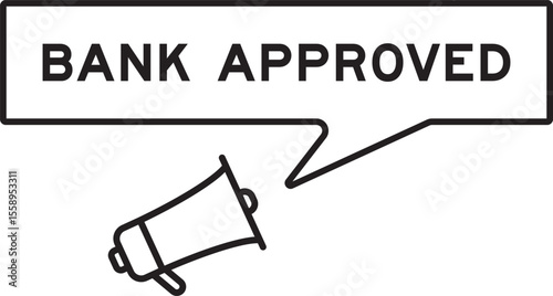 Megaphone icon with speech bubble in word bank approved on white background