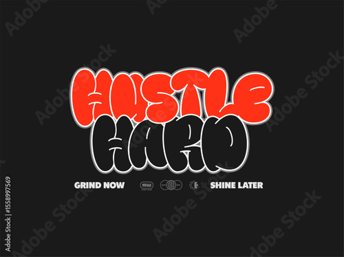 hustle hard typography graphic design