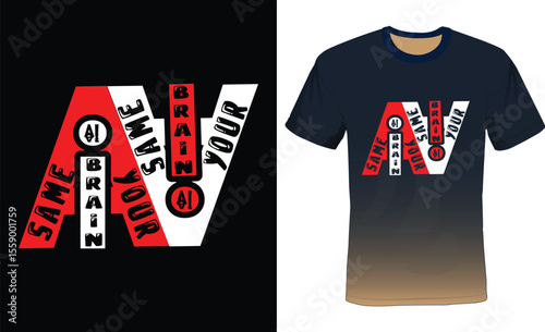 Same (Ai) your Brain, Ai Typography T-shirt Design.