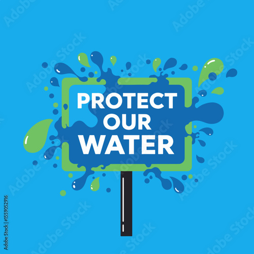 Protect water resources with banner and water splash design. Protect our water with message and design elements. Protect water resources with conservation idea and design banner to show care.