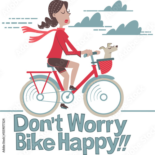 Don't worry, bike happy, woman. A retro-style illustration of a woman riding a bicycle next to the text 