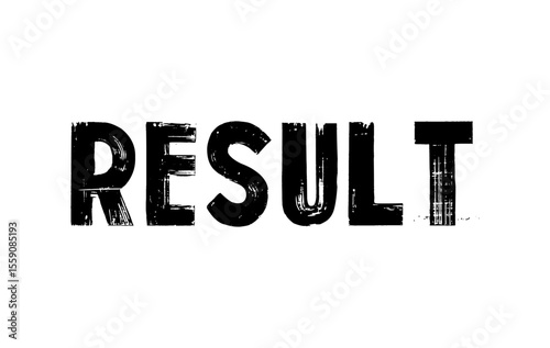 Illustration of the word "RESULT" in a strong grunge or distressed style, suitable for various designs that require emphasis on results, achievements, or conclusions.