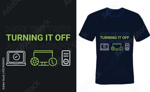 Have you tried turning it off and on again, IT Memes Typography T-shirt Design.