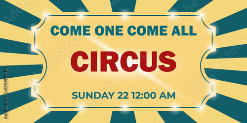 Colorful vintage circus ticket design in retro style. Vector illustration for advertising banners, posters and flyers.
