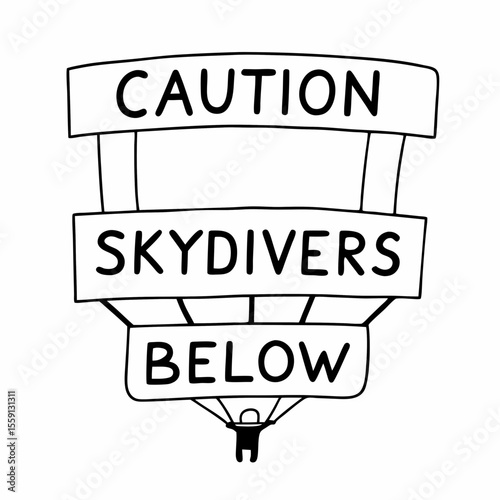Caution Skydivers Below Sign warning