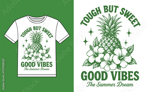 Tough but sweet good vibes the summer dream t shirt design vector illustration
