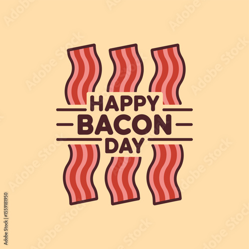 Happy bacon day celebration with crispy bacon strips for breakfast lovers and food enthusiasts design