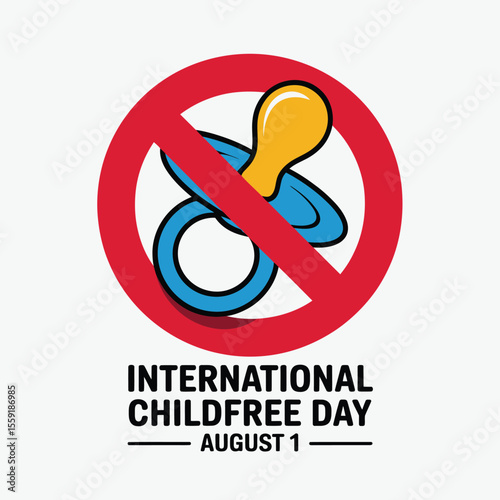 International childfree day august celebration with pacifier ban for personal choice and lifestyle
