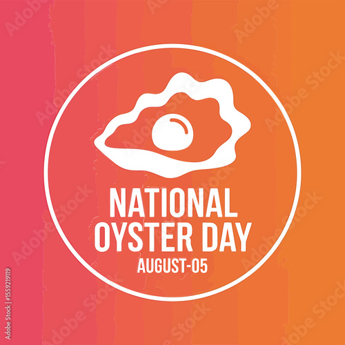 National oyster day august fifth celebration seafood delicacy raw oyster shell gourmet food event holiday treat