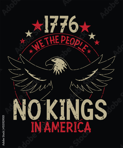 1776 We the people no kings in america t shirt design.