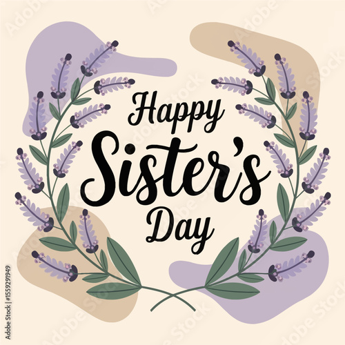 Beautiful Sister’s Day illustration featuring elegant lavender sprigs and soft pastel abstract shapes, framing graceful black script typography on a light pink background.

